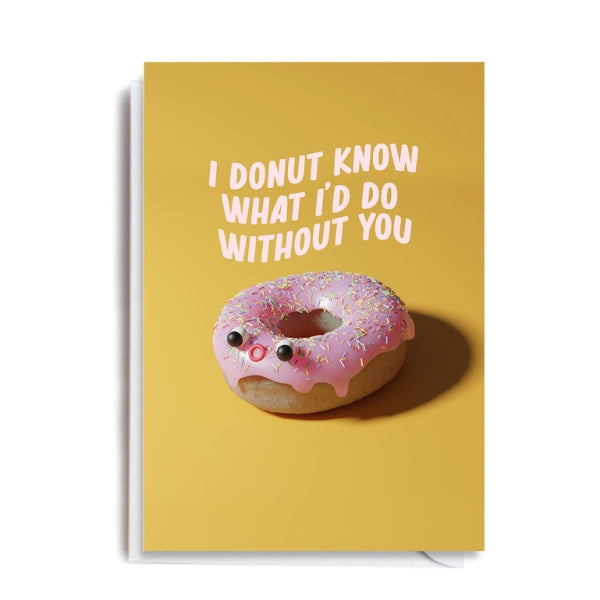 I Donut Know What I'd Do Without You Love Card | Jolly Awesome | boogie + birdie