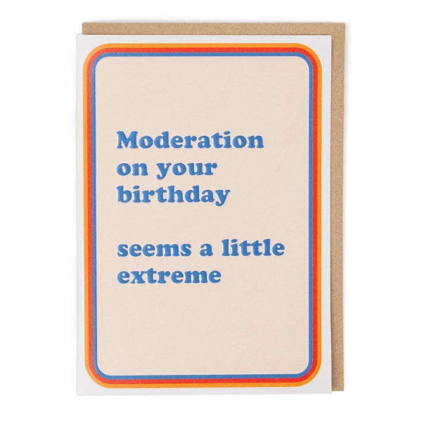 Moderation Birthday Card (PIC2294) | Greeting Cards | boogie + birdie
