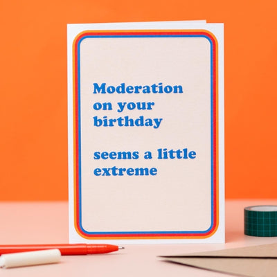 Moderation Birthday Card (PIC2294) | Greeting Cards | boogie + birdie