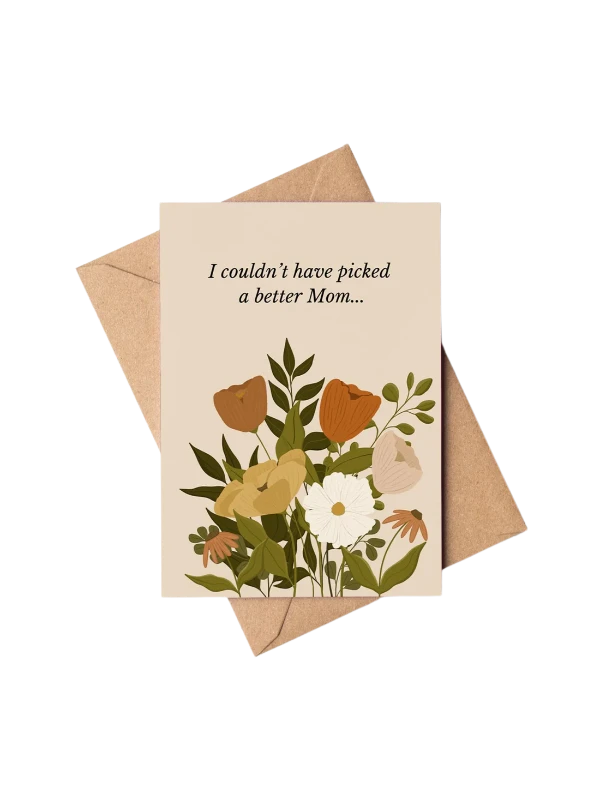 Couldn't Have Picked a Better Mom Mother's Day Card | ritual & fern | boogie + birdie