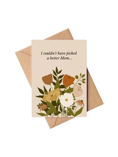 Couldn't Have Picked a Better Mom Mother's Day Card | ritual & fern | boogie + birdie