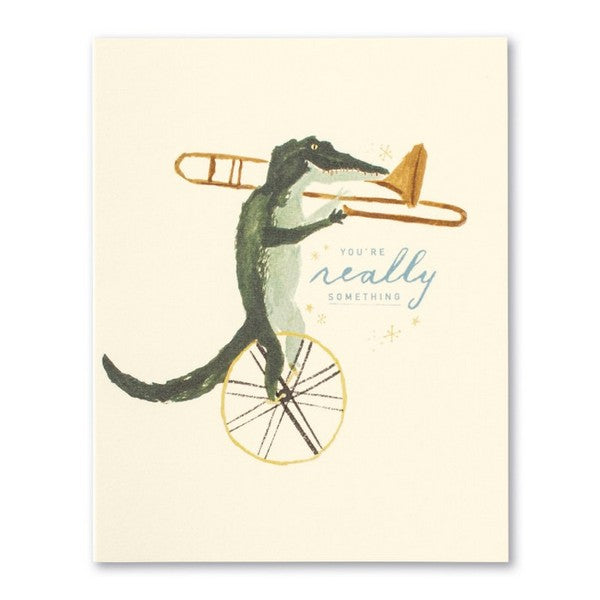 You're Really Something Encouragement Card | Love Mulchly | boogie + birdie