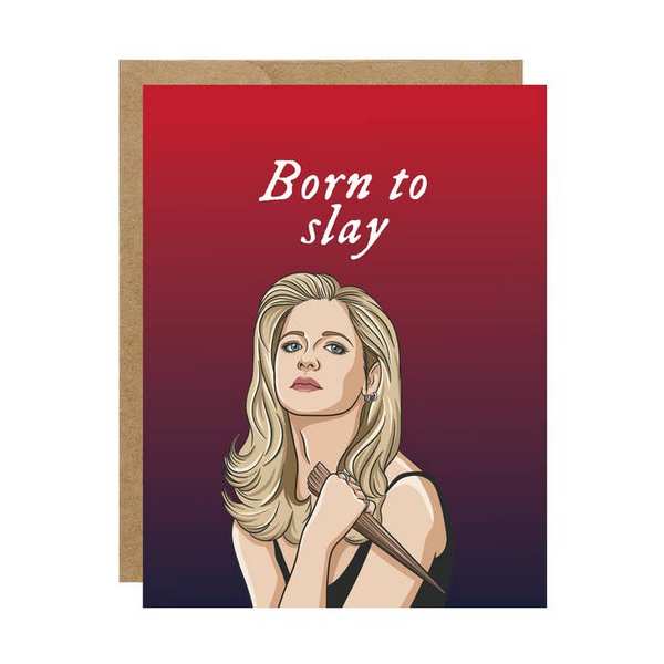 Buffy Born To Slay Friendship Card | Simple Whimsy | boogie + birdie