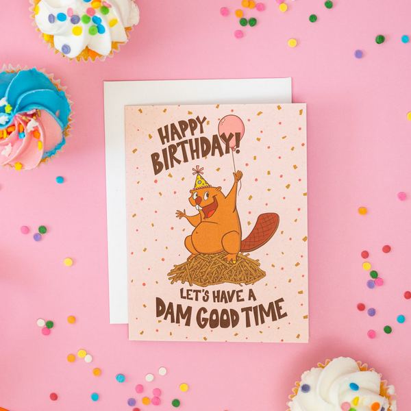 Beaver Dam Good Birthday Card | Carabara Designs | boogie + birdie