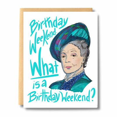 Downton, What Is A Bday Weekend Card | Salt & Paper | boogie + birdie