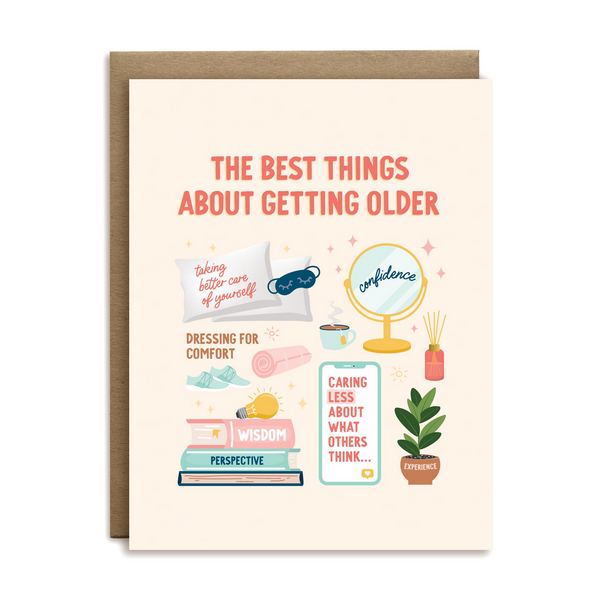 Best Things About Getting Older Birthday Card | I'll Know It When I See It | boogie + birdie