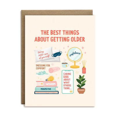 Best Things About Getting Older Birthday Card | I'll Know It When I See It | boogie + birdie