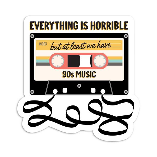 Horrible But We Still Have 90s Music Vinyl Sticker | I'll Know It When I See It | boogie + birdie