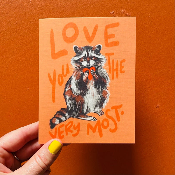 Raccoon Love You The Most Card | Wild Made Goods | boogie + birdie