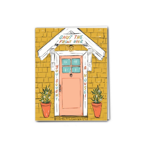 Shut the Front Door New Home Card (PRO067)  | Paper Protege | boogie + birdie
