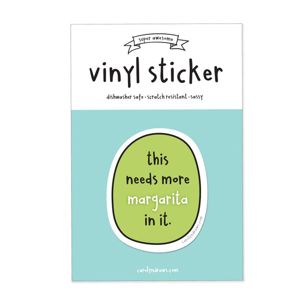 Needs More Margarita Sticker | carolyndraws | boogie + birdie