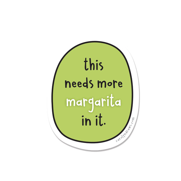 Needs More Margarita Sticker | carolyndraws | boogie + birdie