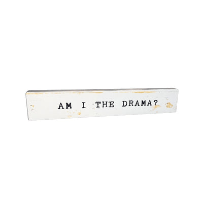Am I The Drama Large Wood Sign | Cedar Mountain | boogie + birdie