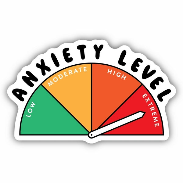 Anxiety Level Sign Sticker | Stickers Northwest | boogie + birdie