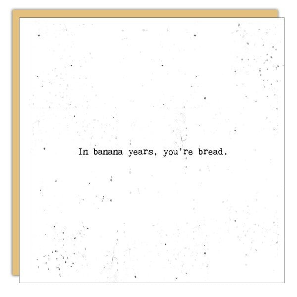 Banana Years Birthday Card This Old? Card | Cedar Mountain | boogie + birdie