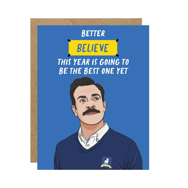 Ted Lasso Better Believe Birthday Card | Simple Whimsy | boogie + birdie
