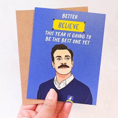 Ted Lasso Better Believe Birthday Card | Simple Whimsy | boogie + birdie