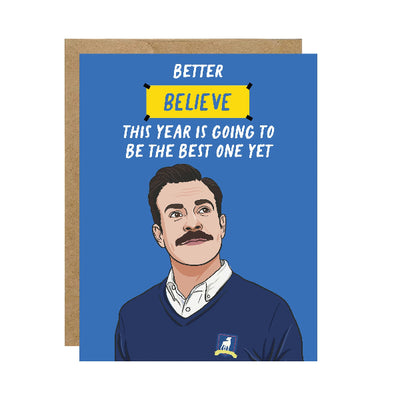 Ted Lasso Better Believe Birthday Card | Simple Whimsy | boogie + birdie