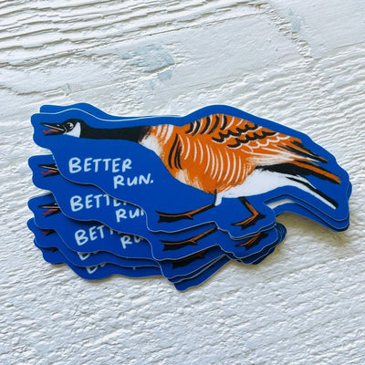 Better Run Canada Goose Sticker | Wild Made Goods | boogie + birdie