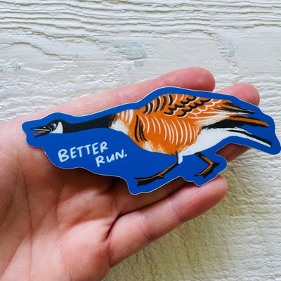 Better Run Canada Goose Sticker | Wild Made Goods | boogie + birdie