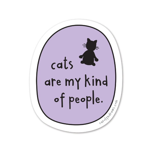 Cats Are My Kind Of Person Sticker | carolyndraws | boogie + birdie