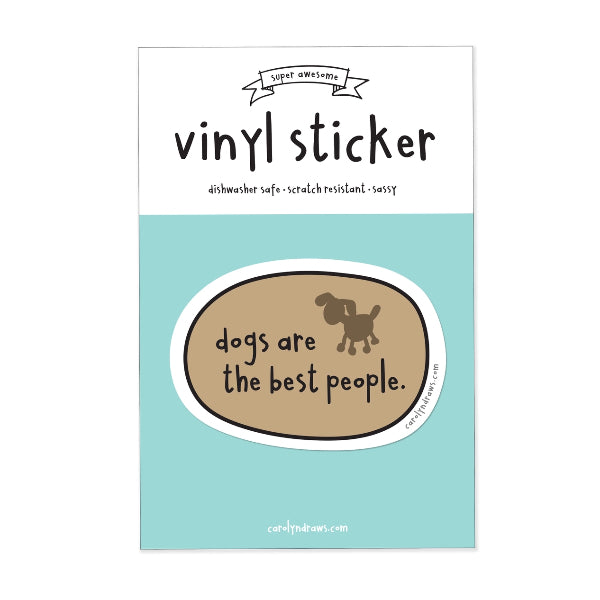 Dogs are the Best People Sticker | carolyndraws | boogie + birdie
