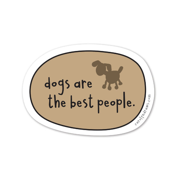 Dogs are the Best People Sticker | carolyndraws | boogie + birdie