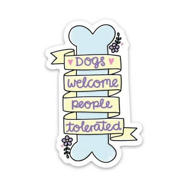 Dogs Welcome Sticker | Big Moods | boogie + birdie