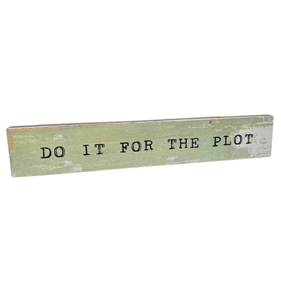 Do It For The Plot Large Wood Sign | Cedar Mountain | boogie + birdie