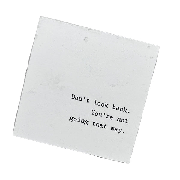 Don't Look Back Quote Block  | Cedar Mountain | boogie + birdie