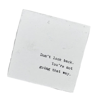 Don't Look Back Quote Block  | Cedar Mountain | boogie + birdie