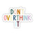 Don't Overthink It Sticker | Big Moods | boogie + birdie