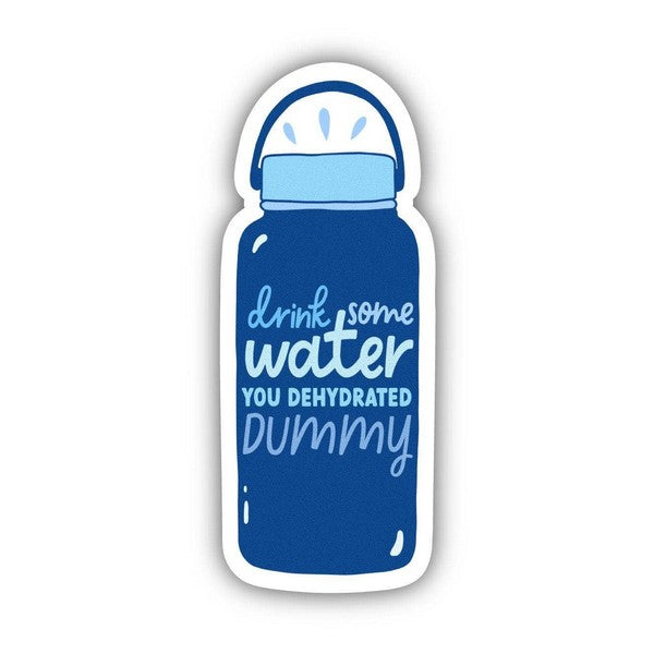 Drink Some Water Dummy Sticker | Big Moods | boogie + birdie