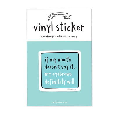 Eyebrows Will Say It Sticker | carolyndraws | boogie + birdie