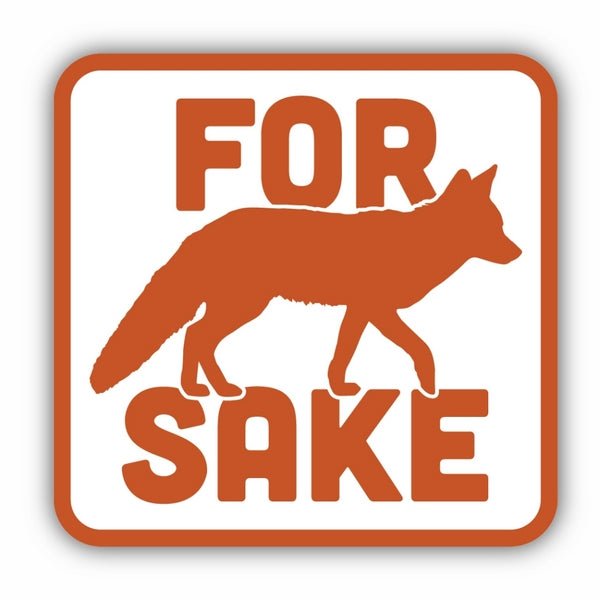 For Fox Sake Sticker | Stickers Northwest | boogie + birdie