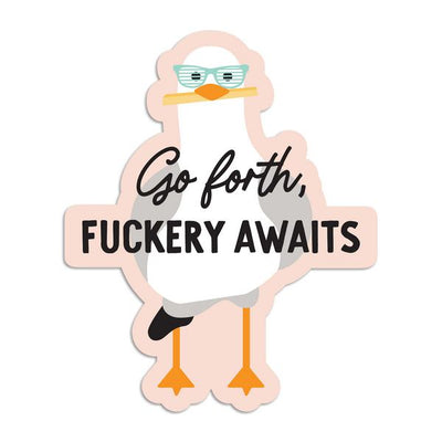 Go Forth, F&ckery Awaits Vinyl Sticker | I'll Know It When I See It | boogie + birdie