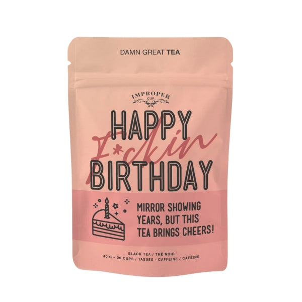 Happy F*ckin' Birthday Loose Leaf Tea Pouch  | Improper Tea | boogie + birdie 