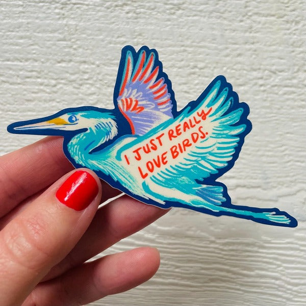 Just Really Love Birds Sticker | Wild Made Goods | boogie + birdie