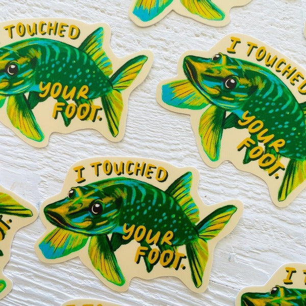I Touched Your Foot Pike Sticker | Wild Made Goods | boogie + birdie