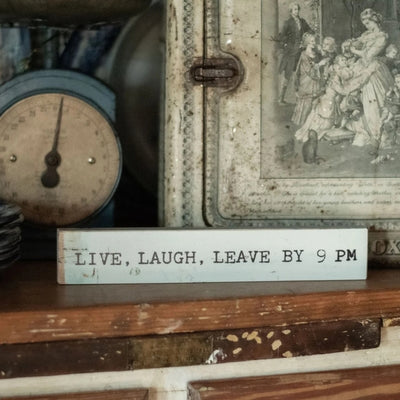 Live, Laugh, Leave by 9 Large Wood Sign