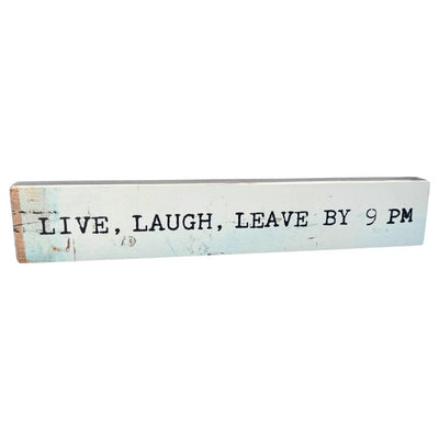 Live, Laugh, Leave by 9 Large Wood Sign