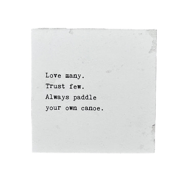 Love Many. Trust Few. Quote Block | Cedar Mountain | boogie + birdie

