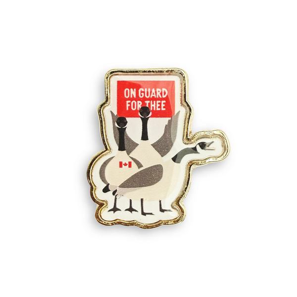 On Guard For Thee Canadian Geese Enamel Pin | I'll Know It When I See It | boogie + birdie