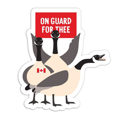 On Guard For Thee Canadian Geese Vinyl Sticker | I'll Know It When I See It | boogie + birdie