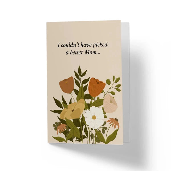 Couldn't Have Picked a Better Mom Mother's Day Card | ritual & fern | boogie + birdie