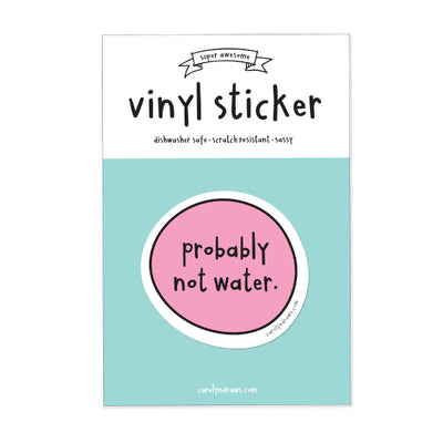 Probably Not Water Sticker | carolyndraws | boogie + birdie