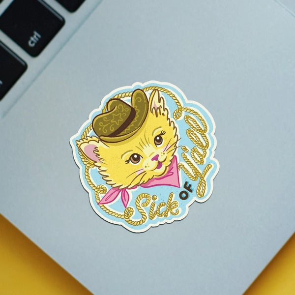 Sick of Y'all Sticker | To & Fro Gifts | boogie + birdie