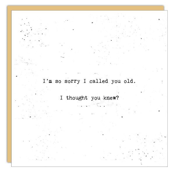 Sorry I Called You Old Birthday Card | Cedar Mountain | boogie + birdie