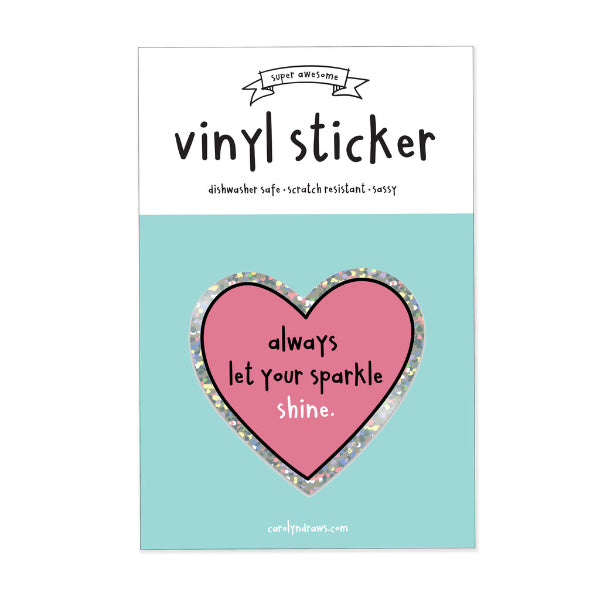 Always Let Your Sparkle Shine Sparkly Sticker | carolyndraws | boogie + birdie