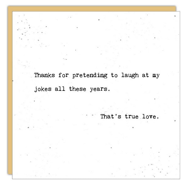 Thank You for Pretending to Laugh Card (SLG1085) | Cedar Mountain | boogie + birdie